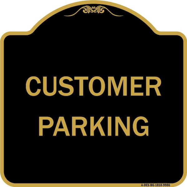 Signmission Designer Series Sign-Customer Parking, Black & Gold Heavy-Gauge Aluminum, 18" x 18", BG-1818-9986 A-DES-BG-1818-9986 - main